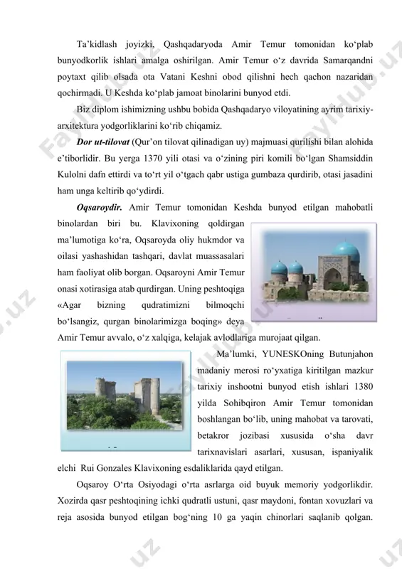 ilovat majmuining sharqida dorus-saodat majmuasi joylashgan bo‘lib,unda xazrati imom maschiti, amir temurning bevaqt vayfot etgan to‘ng‘ich valiaxd o‘g‘li jaxongir mirzo maqbarasi, janub tomonida amir temurning keyingi o‘g‘li umarshayx mirzo maqbarasi va sharqiy tomonda ko‘rinishidan amir temurning o‘zi uchun bunyod etilgan makbaralari joylashgan. arxeologik qazishmalar davrida ko‘plab keshlik barlos amirlarining ham maqbaralari aniqlangan. bino o‘z davrida juda xashamatli bo‘lib, uni qurgan tarixchilar xayrat bilan yozishgan. xozirda saqlanib qolgan imorat poydevorlari, jaxongir maqbarasi, amir temur sag‘anasi va xazrati imom maschiti va xovlidagi chinorlar ham majmuaning xashamatidan dalolat berib turibdi. adorus - saodat majmuas xazrati imom masjidi (xiv asr) (2.4-rasm). 1384 yilda amir temur avliyo muhammad shayboniyning xokini keltirib dorussiyodatga, o‘g‘li jahongir qabri oldiga dafn ettirgan. amir temur ko‘rsatmasi bilan xorazmlik ustalar baland bino barpo etganlar. muhammad shayboniy musulmon olamida "hazrati imomi bag‘dodiy" nomi bilan mashhur bo‘lgan. majmuaga amir temur o‘zi uchun katta xilxona qurdirgan. majmuaning ulkan ark va devorlari, o‘n olti qirrali …