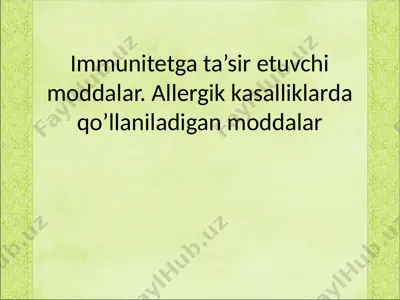 immunitetga ta’sir etuvchi moddalar. allergik kasalliklarda qo’llaniladigan moddalar — PPTX
