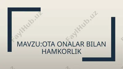 ota-onalar bilan hamkorlik — PPTX