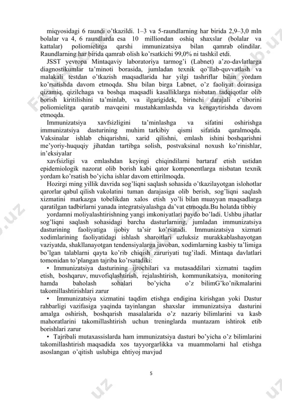 ifteriya qayd etilishiga yo’l qo’ymaslik; - 2018-2020 yy. da qizamiq va qizilchaning likvidatsiyasini ta’minlash; - gepatit v bilan kasallanishni kamaytirish va ushbu kasallikdan o’limning oldini olish; - gemofil (b tipdagi haemophilus influensae) va rotavirus infeksiyalari bilan kasallanishni kamaytirish va ushbu kasalliklardan o’limning oldini olish; - tuberkulezning tarqalgan shakllari rivojlanishining oldini olish. qo’yilgan ushbu maqsad va vazifalarni amalga oshirish bolalar va o’smirlarni immunoprofilaktika taqvimiga muvofiq tuberkulez, qizamiq, epidemik parotit, qizilcha, gepatit v, poliomielit, difteriya, ko’kyo’tal, qoqshol, gemofil va rotavirusli infeksiyalariga qarshi emlash bilan kamida 95% qamrab olishni ko’zda tutadi. tug’ruqxonalarda bola tug’ilishi bilan unga albatta olinishi zarur bo’lgan emlashlar va ularning o’tkazilish muddatlari ko’rsatilgan «immunizatsiya pasporti» beriladi. immunizatsiya pasportida har bir o’tkazilgan va navbatdagi emlashlar qayd etib boriladi. immunoprofilaktika taqvimi doirasidagi emlashlar sog’liqni saqlash vazirligi dori vositalari va tibbiy texnika sifatining nazorati bosh boshqarmasi tomonidan qayd etilgan va sertifikatsiyalangan hamda belgilangan tartibda o’zbekiston respublikasida qo’llashga ruxsat etilgan vaksinalar bilan ularni qo’llash …