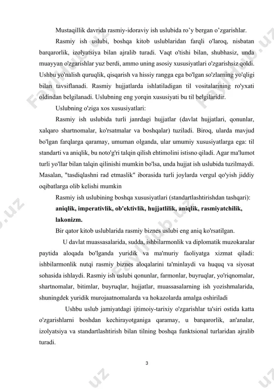 larda va hokazolarda amalga oshiriladi ushbu uslub jamiyatdagi ijtimoiy-tarixiy o'zgarishlar ta'siri ostida katta o'zgarishlarni boshdan kechirayotganiga qaramay, u barqarorlik, an'analar, izolyatsiya va standartlashtirish bilan tilning boshqa funktsional turlaridan ajralib turadi. rasmiy-ish uslubida odamlar harakat yoki munosabat asosida nomlanadigan otlar keng qo'llaniladi: farzand asrab oluvchi, ish beruvchi , da'vogar, sudlanuvchi, guvoh, ijarachi, ariza beruvchi va boshqalar. ushbu uslubdagi mavqe va unvonlarni bildiruvchi otlardan foydalanish faqat erkak jinsida bo'lishi mumkin: militsiya xodimi lavrenova, guvoh vilchinskaya, ariza beruvchi fedorova va boshqalar. rasmiy ish uslubining leksik tomoni keng tarqalgan lug'atdan tashqari, yo'nalish klixe-klerikalizmni o'z ichiga oladi (sizning buyurtmangizga muvofiq sifat nazorati to'g'risida isbotlashingiz kerak va hokazo). neologizmlar (marketing, menejer va boshqalar), arxaizmlar (ekish qog'ozi, ishonib topshirilgan bo'lim, yuqorida aytib o'tilgan) jumlalari tarkibiga kiritilgan professional lug'atning mavjudligi ham xarakterlidir. biroq, noaniq so'zlarni ishlatish mumkin emas. ish uslubi sinonimlari kam uchraydi. bular iqtisodiy va foydali, ta'minot va etkazib berish, ustuvorlik va ustunlik, voqea va voqea kabi …