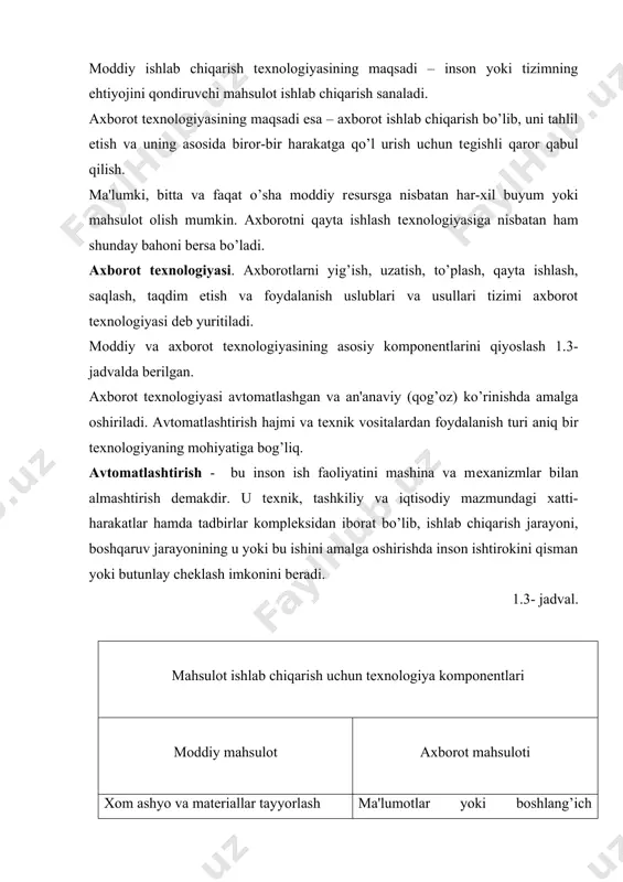 i xom ashyo va matеriallar tayyorlash ma'lumotlar yoki boshlang’ich axborotni yig’ish moddiy mahsulot ishlab chiqarish ma'lumotlarni qayta ishlash va yakuniy axborotga ega bo’lish istе'molchilarga ishlab chiqarilgan mahsulotni sotish uning asosida qaror qabul qilish uchun yakuniy axborotni uzatish avtomatlashtirish qachon zarur bo’ladi? quyidagi hollarda boshqaruvni avtomatlashtirish, dеmak, axborot tizimini, tеxnologiyani avtomatlashtirish zarur bo’ladi: insonning fiziologik va psixologik imkoniyati mazkur jarayonni boshqarish uchun еtarli bo’lmasa; boshqaruv tizimi inson hayoti va salomatligi uchun xavfli muhitda bo’lsa; boshqaruv jarayonida ishtirok etish kishidan o’ta yuqori malakani talab etsa; boshqarish kеrak bo’lgan jarayon o’ta tang yoki avariya holatida avtomatlashtirilgan axborot tеxnologiyalari avtomatlashtirilgan axborot tеxnologiyasi (aat) – boshqaruv vazifalarini hal etish uchun tizimli tashkil etilgan axborot jarayonlarini amalga oshirish usul va vositalari majmuidir. u hisoblash tеxnikasi va aloqa vositalaridan foydalaniladigan rivojlangan dasturiy ta'minotni qo’llash bazasida bajariladi. madomiki, axborot tеxnologiyasini amalga oshirishdagi tеxnik vositalarning asosiy qismini kompyutеr tеxnikasi tashkil etar ekan, axborot tеxnologiyasi, ayniqsa zamonaviy axborot tеxnologiyasi dеganda …