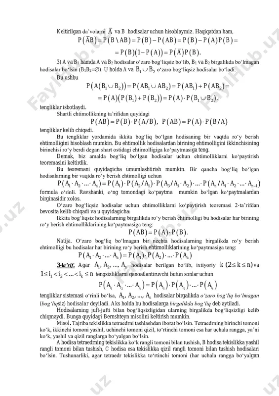 tenglik bajarilsa, a va b o‘zaro bog‘liq bo‘magan (bog‘liqsiz) hodisalar deyiladi. aks holda bu hodisalar bog‘liq deyiladi. bog‘liq bo‘lmagan hodisalar uchun quyidagi munosabatlar o‘rinli. 1) a va b hodisalar o‘zaro bog‘liqsiz bo‘lishi uchun    /p a b p a tenglik bajarilishi yetarli va zaruriy shartdir. 2) agar a va b o‘zaro bog‘liqsiz hodisalar bo‘lsa, u holda va b, a va hamda va hodisalar ham mos ravishda o‘zaro bog‘liqsiz bo‘ladi. 3 8 b 3 4 / ( ) ( / ) ( ) / ( ) b k k n p ab p a b p a m m n p b      , ,р f ( , )a bf   0p b  ( ) ( / ) ( ) p ab p a b p b     / 1, / 1;p b b p b    / …