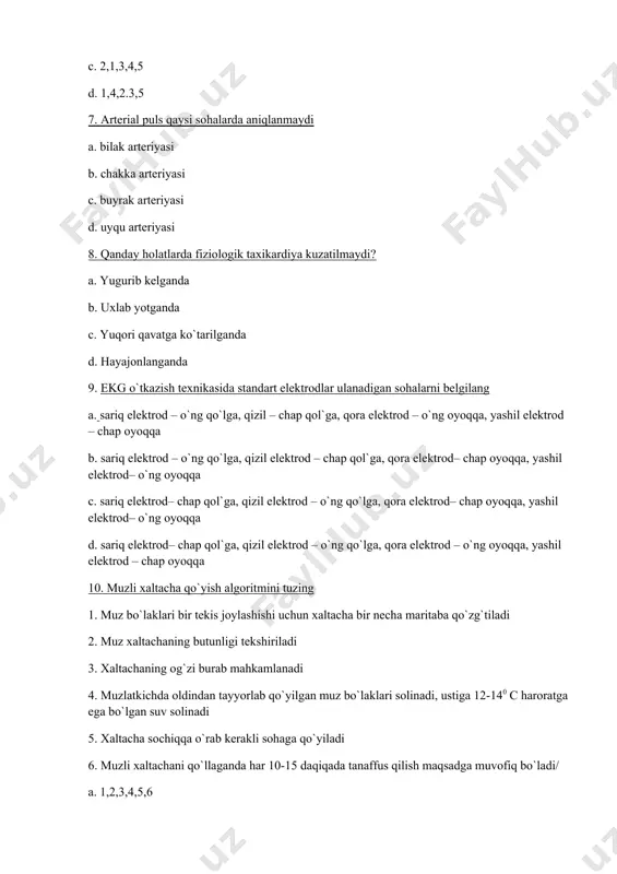 i bir tekis joylashishi uchun xaltacha bir necha maritaba qo`zg`tiladi 2. muz xaltachaning butunligi tekshiriladi 3. xaltachaning og`zi burab mahkamlanadi 4. muzlatkichda oldindan tayyorlab qo`yilgan muz bo`laklari solinadi, ustiga 12-140 c haroratga ega bo`lgan suv solinadi 5. xaltacha sochiqqa o`rab kerakli sohaga qo`yiladi 6. muzli xaltachani qo`llaganda har 10-15 daqiqada tanaffus qilish maqsadga muvofiq bo`ladi/ a. 1,2,3,4,5,6 b. 2,4,3,1,5,6 c. 2,4,1,3,5,6 d. 2,4,1,3,6,5 11. to`g`risini aniqlang a. muzli xaltachani muzlatkichga qo`yib muzlatish mumkin b. ichki qon ketishlarda muzli xalta qo`yiladi c. muz xaltani cheksiz muddatga qo`yiladi d. qon bosimi ko`tarilganda muzli xalta qo`yiladi 12. umumiy siydik tahlili uchun siydik yig`ish algoritmini tuzing 1. bemorga muolaja tushuntiriladi 2. bemor jinsiy a`zolari sovulab yuviladi 3. 3 ta salfetka bilan quritiladi 4. toza bankachaga siydikning o`rta qismidan 150-200 ml olinadi 5. bankaga yorliq yopishtirilib, laboratoriyaga yuboriladi a. 1,2,3,4,5 b. 3,2,1,4,5 c. 1,3,2,4,5 d. 4,1,2,3,5 13. umumiy qon tahlilida aniqlanmaydi a. qondagi gemoglobin miqdori …