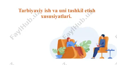 tarbiyaviy ish va uni tashkil etish xususiyatlari — PPTX
