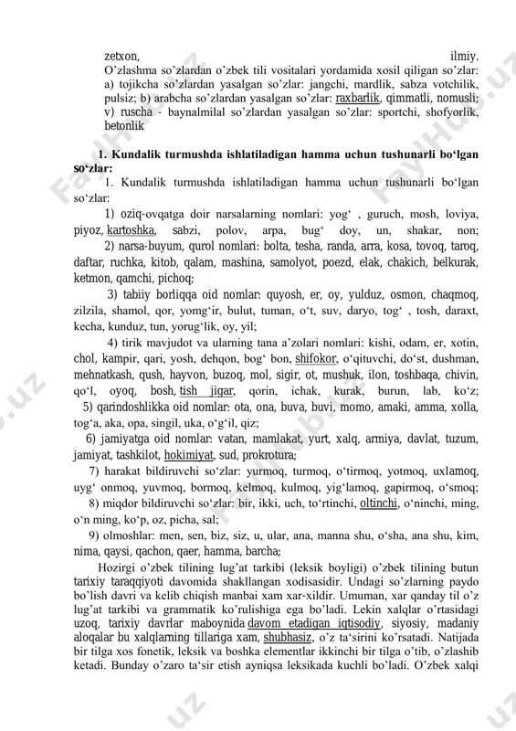 o’lgan so’zlar anchagina qismni tashkil etadi. bunday so’zlar deyarli barcha so’z turkumida bor: otlar: tosh, tog, yer, bosh, sonlar: bir, ikki, uch, to’rt - olmoshllr: men, sen, u. o’zbek tilining bevosita uziniki bo’lgan asosiy leksik kismini shu tilning taraqqiyotida. prokessida uning ichki imkoniyatlari, o’ziga xos qonun - qoidalari asosida xosil etilgan yasama so’zlar tashkil etadi. bunda uch xolat kuzatiladi. 1.asli uzbekcha suzlardan shu tilga oid qushimchalar yordamida yasalgan so’zlar: qatnashchi, terimchi, ogmachi, qotishma. 2.boshqa tillardan o’tgan yasovchi vositalar yordamida o’z va o’zlashma 3.so’zlardan hosil qilingan so’zlar: tilshunos, madadkor, mexnatkash, ga- http://azkurs.org/modda-tarkibining-doimiylik-qonuni.html http://azkurs.org/8-mavzu-pedagogik-amaliyotda-mantiqiy-fikrlashning-ahamiyati.html http://azkurs.org/qashqadaryo-viloyati-kitob-tuman-7-3-umumiy-orta-talim-maktabi.html http://azkurs.org/ii-asosiy-qism-3.html http://azkurs.org/1-katarakta-kuz-kasalligi-bulib-nimaning-xiralashishi-bilan-xa.html http://azkurs.org/ozbekiston-respublikasi-sogliqni-saqlash-vazirligi-toshkent-ti-v12.html http://azkurs.org/university-of-business-and-science-nodavlat-oliy-ta.html zetxon, ilmiy. o’zlashma so’zlardan o’zbek tili vositalari yordamida xosil qiligan so’zlar: a) tojikcha so’zlardan yasalgan so’zlar: jangchi, mardlik, sabza votchilik, pulsiz; b) arabcha so’zlardan yasalgan so’zlar: raxbarlik, qimmatli, nomusli; v) ruscha - baynalmilal so’zlardan yasalgan so’zlar: sportchi, shofyorlik, betonlik 1. kundalik turmushda ishlatiladigan hamma uchun tushunarli bo‘lgan so‘zlar: 1. kundalik turmushda ishlatiladigan hamma …