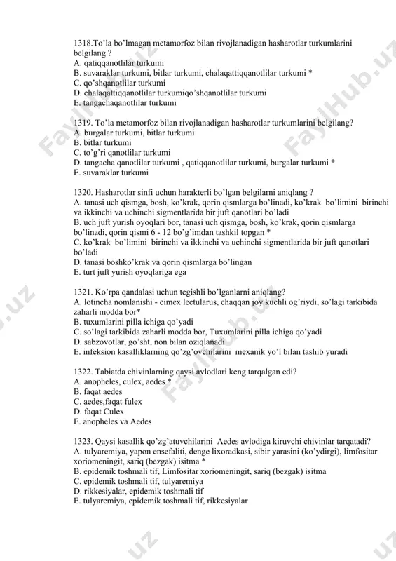 belgilang? a. protoserebrum (ko’ruv),tritoserebrum (orqa miya)deytoserebrum (xidlov miyasi)* b. deytoserebrum (xidlov miyasi),oldingi, oraliq, o’rta miya d. oldingi, oraliq, o’rta miya e. oldingi, o’rta, uzunchoq miya f. oldingi, uzunchoq, orqa miya 1318.to’la bo’lmagan metamorfoz bilan rivojlanadigan hasharotlar turkumlarini belgilang ? a. qatiqqanotlilar turkumi b. suvaraklar turkumi, bitlar turkumi, chalaqattiqqanotlilar turkumi * c. qo’shqanotlilar turkumi d. chalaqattiqqanotlilar turkumiqo’shqanotlilar turkumi e. tangachaqanotlilar turkumi 1319. to’la metamorfoz bilan rivojlanadigan hasharotlar turkumlarini belgilang? a. burgalar turkumi, bitlar turkumi b. bitlar turkumi c. to’g’ri qanotlilar turkumi d. tangacha qanotlilar turkumi , qatiqqanotlilar turkumi, burgalar turkumi * e. suvaraklar turkumi 1320. hasharotlar sinfi uchun harakterli bo’lgan belgilarni aniqlang ? a. tanasi uch qismga, bosh, ko’krak, qorin qismlarga bo’linadi, ko’krak bo’limini birinchi va ikkinchi va uchinchi sigmentlarida bir juft qanotlari bo’ladi b. uch juft yurish oyoqlari bor, tanasi uch qismga, bosh, ko’krak, qorin qismlarga bo’linadi, qorin qismi 6 - 12 bo’g’imdan tashkil topgan * c. ko’krak bo’limini birinchi …