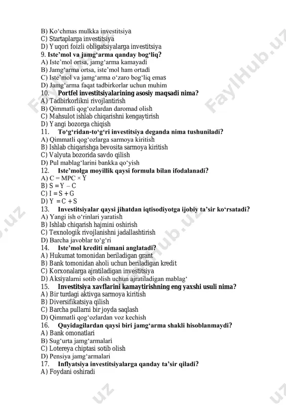 llik qaysi formula bilan ifodalanadi? a) c = mpc × y b) s = y – c c) i = s + g d) y = c + s 13. investitsiyalar qaysi jihatdan iqtisodiyotga ijobiy ta’sir ko‘rsatadi? a) yangi ish o‘rinlari yaratish b) ishlab chiqarish hajmini oshirish c) texnologik rivojlanishni jadallashtirish d) barcha javoblar to‘g‘ri 14. iste’mol krediti nimani anglatadi? a) hukumat tomonidan beriladigan grant b) bank tomonidan aholi uchun beriladigan kredit c) korxonalarga ajratiladigan investitsiya d) aksiyalarni sotib olish uchun ajratiladigan mablag‘ 15. investitsiya xavflarini kamaytirishning eng yaxshi usuli nima? a) bir turdagi aktivga sarmoya kiritish b) diversifikatsiya qilish c) barcha pullarni bir joyda saqlash d) qimmatli qog‘ozlardan voz kechish 16. quyidagilardan qaysi biri jamg‘arma shakli hisoblanmaydi? a) bank omonatlari b) sug‘urta jamg‘armalari c) lotereya chiptasi sotib olish d) pensiya jamg‘armalari 17. inflyatsiya investitsiyalarga qanday ta’sir qiladi? a) foydani oshiradi b) xatarlarni oshiradi c) investitsiyalar hajmini doimiy oshiradi d) …