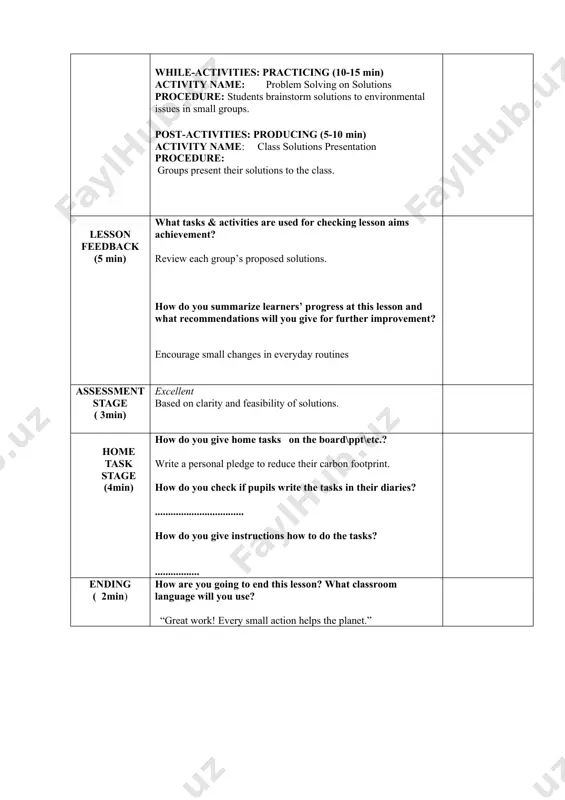 stage (4min) how do you give home tasks on the board\ppt\etc.? write a personal pledge to reduce their carbon footprint. how do you check if pupils write the tasks in their diaries? .................................. how do you give instructions how to do the tasks? ................. ending ( 2min) how are you going to end this lesson? what classroom language will you use? “great work! every small action helps the planet.”
