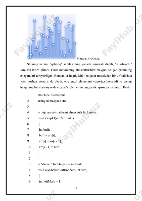 a[k] = size - k; // qiymatlarni kamayish tartibida yozish cout << a[k] << " | "; } myshakersort(a, size); // tartiblash cout << "\n saralashdan keyin massiv:\n"; for (int k = 0; k < size; k++) { cout << a[k] << " | "; } cout << endl; return 0; } keling, "silkituvchi" saralash amalga oshiriladigan funktsiyani ko'rib chiqaylik ("qabariq" bo'yicha ikki tomonlama tartiblash) - 14-31 qatorlar. lelemark va rightmark o'zgaruvchilari tufayli massivning tartiblangan bo'limi siklning har bir bosqichida torayib boradi. bu dasturning ishlash muddatiga ijobiy ta'sir qiladi. va ikkita ichki o'rnatilgan loop tufayli - tashqi pastadirning bir iteratsiyasida minimal va maksimal qiymatlar massivda o'zlarining to'g'ri pozitsiyalarini egallaydi. natija: yuqorida aytib o'tilganidek, massivni o'sish tartibida saralash klassik "qabariq" saralash bilan solishtirganda tashqi tsiklning ikki barobar ko'p iteratsiyasini oldi. 1 image2.jpeg image3.gif image4.jpeg image1.jpeg