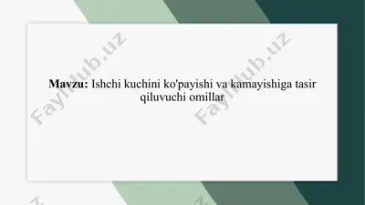 ishchi kuchini ko'payishi va kamayishiga tasir qiluvchi omillar — PPTX