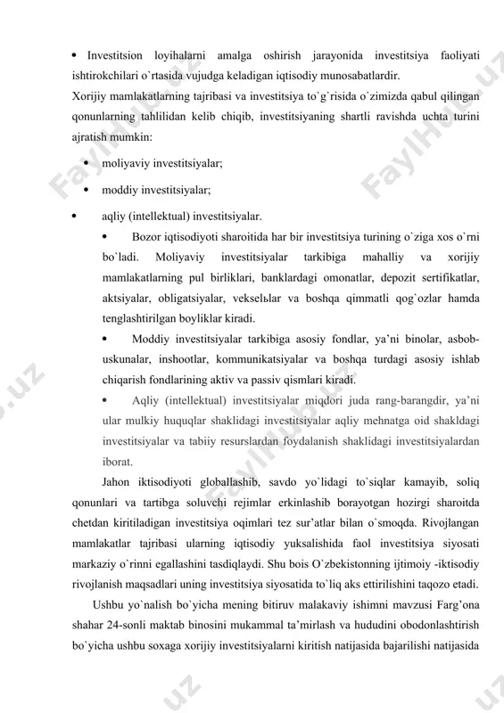 iya sifatida investitsiya quyidagicha tasniflanadi: · birlamchi (avaylangan) jamg`arilgan kapitalni ko`paytirish maqsadida kapitalni tadbirkorlik ob’yektlariga joylashtirish; · investitsion loyihalarni amalga oshirish jarayonida investitsiya faoliyati ishtirokchilari o`rtasida vujudga keladigan iqtisodiy munosabatlardir. xorijiy mamlakatlarning tajribasi va investitsiya to`g`risida o`zimizda qabul qilingan qonunlarning tahlilidan kelib chiqib, investitsiyaning shartli ravishda uchta turini ajratish mumkin: · moliyaviy investitsiyalar; · moddiy investitsiyalar; · aqliy (intellektual) investitsiyalar. · bozor iqtisodiyoti sharoitida har bir investitsiya turining o`ziga xos o`rni bo`ladi. moliyaviy investitsiyalar tarkibiga mahalliy va xorijiy mamlakatlarning pul birliklari, banklardagi omonatlar, depozit sertifikatlar, aktsiyalar, obligatsiyalar, veksellar va boshqa qimmatli qog`ozlar hamda tenglashtirilgan boyliklar kiradi. · moddiy investitsiyalar tarkibiga asosiy fondlar, ya’ni binolar, asbob-uskunalar, inshootlar, kommunikatsiyalar va boshqa turdagi asosiy ishlab chiqarish fondlarining aktiv va passiv qismlari kiradi. · aqliy (intellektual) investitsiyalar miqdori juda rang-barangdir, ya’ni ular mulkiy huquqlar shaklidagi investitsiyalar aqliy mehnatga oid shakldagi investitsiyalar va tabiiy resurslardan foydalanish shaklidagi investitsiyalardan iborat. jahon iktisodiyoti globallashib, savdo yo`lidagi to`siqlar …