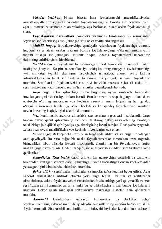 o‘p qirrali faoliyatni amalga oshirishni ko‘zda tutadi. uni amalga oshirishda axborot xavfsizligidan manfaatdor taraflar oldiga qo‘yiladigan vazifalarga alohida e’tibor berish zarur. ushbu turli-tuman vazifalami bir necha quyidagi asosiy guruhlarga ajratish mumkin: 1) axborotdan foydalnishni ta’minlash, ya’ni maqbul vaqt mobaynida axborot xizmatini olish hamda axborotni olishda ruxsatsiz taqiqlashni bartaraf etish; 2) axborot yaxlitliligini ta ’minlash, ya’ni axborotning ruxsatsiz modifikatsiyalanishini yoki buzilishini bartaraf etish; 3) axborot konfidensialligini ta ’minlash, ya’ni axborotdan ruxsatsiz tanishishni bartaraf etish. odatda, bir-biridan axborot xavfsizligining huquqiy, texnik, moliyaviy, tashkiliy va boshqa resursli ta’minoti bilan farqlanuvchi axborot xavfsizligi subyektlarining quyidagi to‘rtta kategoriyasi ajratiladi: - butun bir davlat; - davlat tashkilotlari; - tijorat tuzilmalari; - alohida fuqarolar. yuqorida keltirilgan axborot xavfsizligini ta’minlashdagi asosiy vazifalar qamrab olgan quyidagi keng spektrli masalalami ko‘rib chiqish joiz hisoblanadi: - konfidensiallik; - yaxlitlik; - identifikatsiya; - autentifikatsiya; - vakolat berish; - foydalanishni nazoratlash; - mulklik huquqi; - sertifikatsiya; - imzo; - voz kechmaslik; - sanasini …