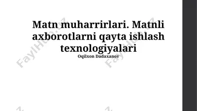 matnli axborotlarni qayta ishlash texnologiyalari — PPTX
