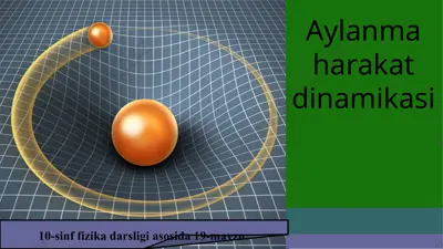 aylanma harakat dinamikasi 10 - sinf — PPT