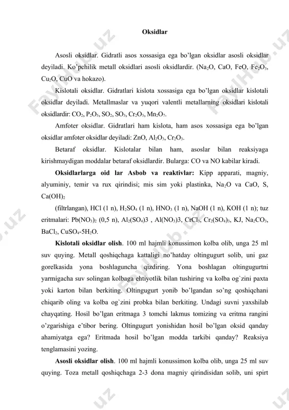 ngasida qizdiring. magniy yonib tamom bo’lgandan keyin, qoshiqchada qolgan oq rangli magniy oksidni kolbadagi suvga solib yaxshilab chayqating. hosil bo’lgan eritmaga 1-2 tomchi fenolftalein tomizing va eritma rangining o’zgarishiga e’tibor bering. hosil bo’lgan oksid qanday xossaga ega. reaksiya tenglamasini yozing. mis (ii)-oksid olish. mis sim yoki plastinkani mayin jilvir bilan yaxshilab tozalang. uning tigel qisqich bilan ushlab spirt lampa alangasida sirti qorayguncha qizdiring. mis sirtini qorayishini tushuntiring. mis plastinka sovigandan keyin uni suvli probirkaga solib, chayqating va unga 2-3 tomchi lakmus eritmasidan tomizing. cu(oh)2 hosil bo’ladimi? bu ni oldingi bilan (mg oksidga ta’siri) bilan solishtiring. so’ngra mis plastinkani xlorid kislotaning 1 n eritmasi solingan probirkaga soling. nima kuzatiladi? reaksiya tenglamasini yozing. kislotalar kislotalar - vodorod atomlari va kislota qoldig`idan tashkil topgan murakkab moddalar. (elektrolitik dissotsiatsiya nazariyasiga asosan kislotalar dissotsiatsiyalanganda kationlar sifatida faqat h+ ionlarini hosil qiladigan murakkab moddalardir). kislotalar suvda vodorod ionlari bilan kislota qoldig'i ionlariga — anionlarga dissotsilanadi. kislotalar …