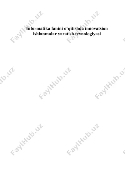informatika fanini o‘qitishda innovatsion ishlanmalar yaratish texnologiyasi — DOC