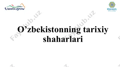o’zbekistonning tarixiy shaharlari 2 — PPTX