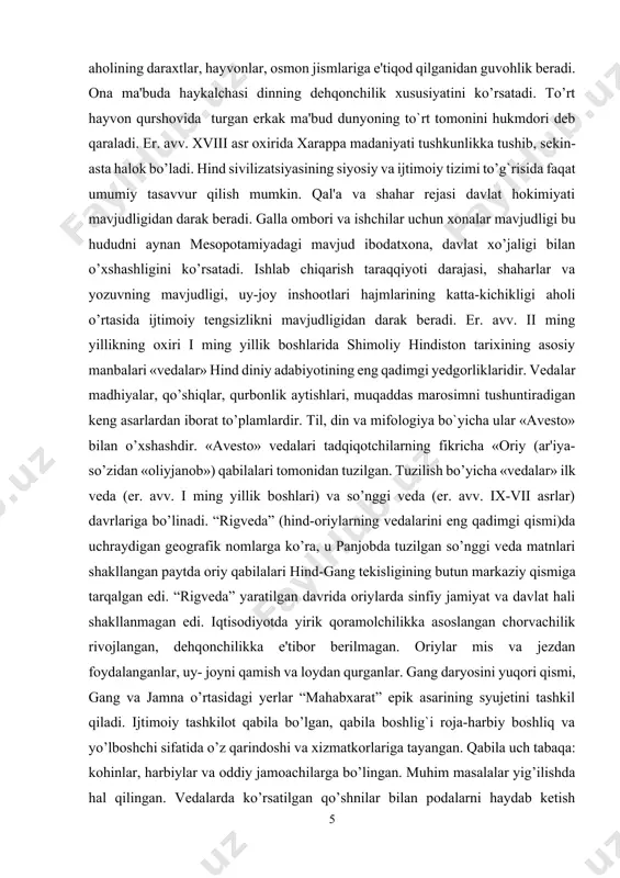 epik asarining syujetini tashkil qiladi. ijtimoiy tashkilot qabila bo’lgan, qabila boshlig`i roja-harbiy boshliq va yo’lboshchi sifatida o’z qarindoshi va xizmatkorlariga tayangan. qabila uch tabaqa: kohinlar, harbiylar va oddiy jamoachilarga bo’lingan. muhim masalalar yig’ilishda hal qilingan. vedalarda ko’rsatilgan qo’shnilar bilan podalarni haydab ketish mumkin urushlar oddiy hal bo’lgan. veda tilida “urush” (gavishta) so’zi “sigirlarni bosib olish” ma’nosini bildiradi. ilk veda davrida qulchilik mavjud bo’lgan. qadimda hindcha “dasa” qulni bildirgan so’z ko’pgina veda madhiyalarida uchraydi. asrlar qulga aylantirilgan. qul erkaklar veda va dostonlarda kam tilga olinadi, ayol qullar to’g`risida ko’p so’zlanadi. so’nggi veda davrida iqtisodiyot, ijtimoiy siyosiy tuzumda keskin o’zgarishlar yuz bergan. dehqonchilik rivojlanib, hind-gang vodiysida keng dalalar o’zlashtiriladi, daraxtning qattiq yegochidan omoch yasay boshlanadi. eshaklar asosiy yuk tortish vazifasini o’tagan. sutlik ovqat kundalik yemish bo’lgan. bayramlarda chorva mollari mo’l-ko’l qurbonlik qilingan. temirdan faqat kamon uqi, nayza uchlari tayerlangan, uylar yog`och va bambukdan qurilgan, “rigveda” (hind-yevropaliklarning mashhur kitobi) davrida harbiy yo’lboshchilar aravalarda …