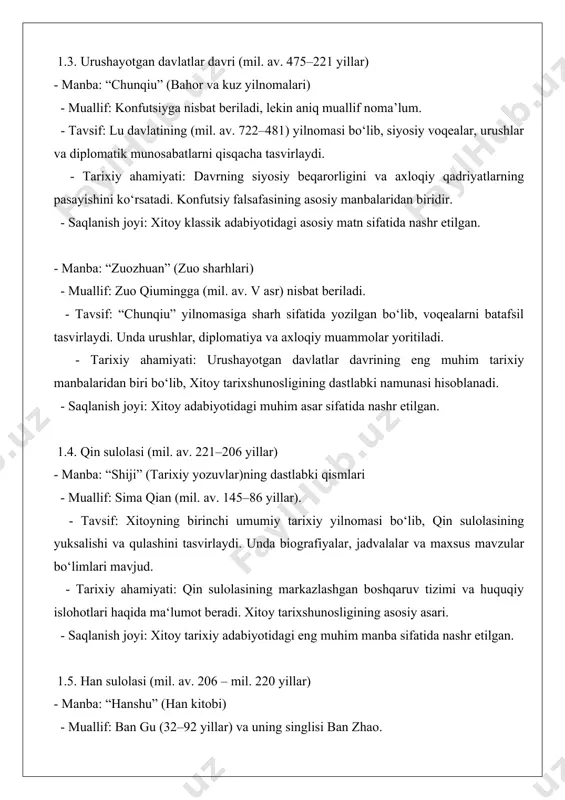 nallashuvi haqida ma‘lumot beradi. - saqlanish joyi: xitoyning rasmiy tarixiy yilnomalari qatorida nashr etilgan. 2. qo‘shimcha manbalar (ikkilamchi) qo‘shimcha manbalar asosiy manbalarga tayanib tahlil qilingan yoki keyingi davrlarda yozilgan asarlar, shuningdek, arxeologik topilmalar va boshqa dalillarni o‘z ichiga oladi. bu manbalar tarixiy kontekstni kengaytirish va talqin qilish uchun ishlatiladi. 2.1. arxeologik topilmalar - manba: mawangdui qabristoni (mil. av. ii asr) - muallif: yo‘q; arxeologik topilmalar. - tavsif: hunan viloyatidagi qabristonda topilgan ipak qo‘lyozmalar, xaritalar va tibbiy matnlar han sulolasi madaniyati haqida ma‘lumot beradi. - tarixiy ahamiyati: han sulolasining tibbiy bilimlari, kosmologiyasi va san’ati haqida ma‘lumot beradi. - saqlanish joyi: hunan viloyati muzeyida saqlanadi. 2.2. keyingi sharhlar va tahlillar - manba: “hou hanshu” (keyingi han kitobi) - muallif: fan ye (398–445 yillar). - tavsif: keyingi han sulolasi (25–220 yillar) tarixini yoritadi. asosiy manbalarga tayanib, biografiyalar va voqealar tasvirlanadi. - tarixiy ahamiyati: han sulolasining so‘nggi davrlari va uning qulashi haqida qo‘shimcha ma‘lumot …