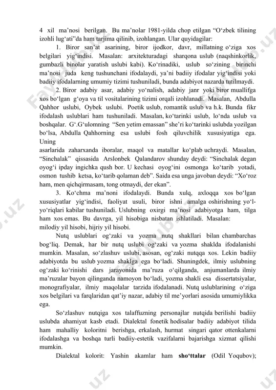 o‘lsa, abdulla qahhorning esa uslubi fosh qiluvchilik xususiyatiga ega. uning asarlarida zaharxanda iboralar, maqol va matallar ko‘plab uchraydi. masalan, “sinchalak” qissasida arslonbek qalandarov shunday deydi: “sinchalak degan oyog‘i ipday ingichka qush bor. u kechasi oyog‘ini osmonga ko‘tarib yotadi, osmon tushib ketsa, ko‘tarib qolaman deb”. saida esa unga javoban deydi: “xo‘roz ham, men qichqirmasam, tong otmaydi, der ekan”. 3. ko‘chma ma’noni ifodalaydi. bunda xulq, axloqqa xos bo‘lgan xususiyatlar yig‘indisi, faoliyat usuli, biror ishni amalga oshirishning yo‘l-yo‘riqlari kabilar tushuniladi. uslubning oxirgi ma’nosi adabiyotga ham, tilga ham xos emas. bu davrga, yil hisobiga nisbatan ishlatiladi. masalan: milodiy yil hisobi, hijriy yil hisobi. nutq uslublari og‘zaki va yozma nutq shakllari bilan chambarchas bog‘liq. demak, har bir nutq uslubi og‘zaki va yozma shaklda ifodalanishi mumkin. masalan, so‘zlashuv uslubi, asosan, og‘zaki nutqqa xos. lekin badiiy adabiyotda bu uslub yozma shaklga ega bo‘ladi. shuningdek, ilmiy uslubning og‘zaki ko‘rinishi dars jarayonida ma’ruza o‘qilganda, anjumanlarda ilmiy ma’ruzalar bayon qilinganda …