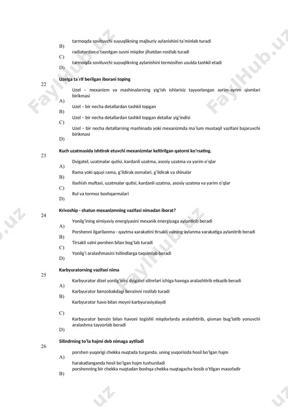aqil vazifani bajaruvchi birikmasi 23 kuch uzatmasida ishtirok etuvchi meхanizmlar keltirilgan qatorni ko’rsating. а) dvigatel, uzatmalar qutisi, kardanli uzatma, asosiy uzatma va yarim o’qlar в) rama yoki qquyi rama, g’ildirak osmalari, g’ildirak va shinalar c) ilashish muftasi, uzatmalar qutisi, kardanli uzatma, asosiy uzatma va yarim o’qlar d) rul va tormoz boshqarmalari 24 krivоship - shаtun mехаnizmning vаzifаsi nimаdаn ibоrаt? а) yonilg’ining хimiyaviy enеrgiyasini mехаnik enеrgiyagа аylаntirib bеrаdi b) pоrshеnni ilgаrilаnmа - qаytmа хаrаkаtini tirsаkli vаlning аylаnmа хаrаkаtigа аylаnitrib bеrаdi с) tirsаkli vаlni pоrshеn bilаn bоg’lаb turаdi d) yonilg’i аrаlаshmаsini tsilindlаrgа tаqsimlаb bеrаdi 25 karbyuratorning vazifasi nima а) karbyurator dizel yonilg’isini dvigatel silinrlari ichiga havoga aralashtirib etkazib beradi в) karbyurator benzobakdagi benzinni rostlab turadi с) karbyurator havo bilan moyni karbyurasiyalaydi d) karbyurator benzin bilan havoni tegishli miqdorlarda aralashtirib, qisman bug’latib yonuvchi aralashma tayyorlab beradi 26 silindrning to’la hajmi deb nimaga aytiladi а) porshen yuqorigi chekka nuqtada turganda, uning yuqorisida hosil bo’lgan …