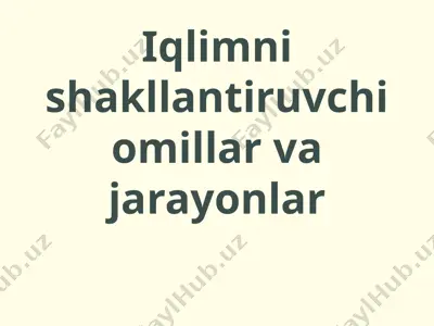 iqlim va uning o'zgarishlari — PPTX