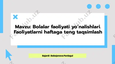 bolalar faoliyatlari va o‘nalishlari — PPTX