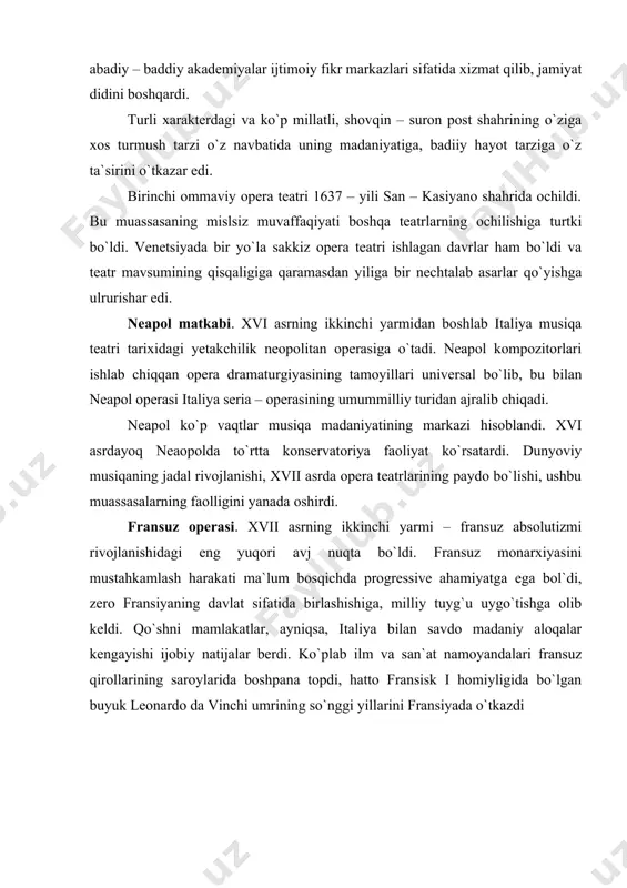 hda progressive ahamiyatga ega bol`di, zero fransiyaning davlat sifatida birlashishiga, milliy tuyg`u uygo`tishga olib keldi. qo`shni mamlakatlar, ayniqsa, italiya bilan savdo madaniy aloqalar kengayishi ijobiy natijalar berdi. ko`plab ilm va san`at namoyandalari fransuz qirollarining saroylarida boshpana topdi, hatto fransisk i homiyligida bo`lgan buyuk leonardo da vinchi umrining so`nggi yillarini fransiyada o`tkazdi