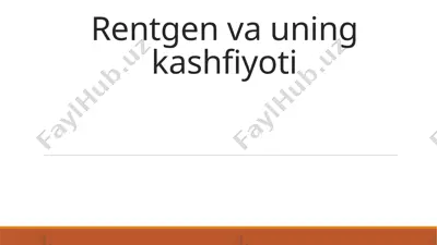 rentgen va uning kashfiyoti — PPTX