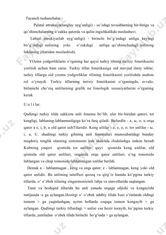 langan. qadimgi turkiy tillardagi > unlisi esa hozir torayib, ko’pgina turkiy tillarda, jumladan o’zbek tilida birinchi bo’g’inda > ga aylangan. misollar: adag’ (oyoq) qagan (xoqon) anda (unda) ara (ora) qara (qora) at (ot) et {et, gosht) ab (ov) eb (uy) ar (alda) er (er) ash (osh) esh (esh) san (son) sen (sen) ы unlisi lablanmagan, tor va orqa qator; i ham lablanmagan, tor, lekin old qator unlidir. bu ikki unli fonema hozirgi o’zbek adabiy tilida va singarmonizmsiz lahja va shevalarda ы ning oldinga siljishi natijasida konvergensiyaga uchragan, ya’ni bir qism;| (i) ga aylangan. ammo o’zbek tilining singarmonizmli lahja va shevalarida hamda boshqa turkiy tillarda o’z holicha saqlangan.qadimgi (turkiy tilda ham orqa qator ы bilan old qator i ikki mustaqil fonemadir. yig (yaxshi) yыg (yig’) gik- (tik-) tыk (tiq-) yil (el) yыl (yil) o unlisi lablangan, keng va orqa qator; b ham lablangan, keng, old qator unlidir. qadimgi turkiy tilda orqa …