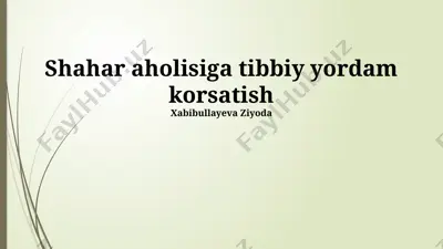 shahar aholisiga tibbiy yordam korsatish — PPTX