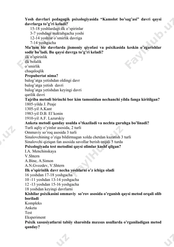 pedagogik psixologiyasida “kamolot bo’sag’asi” davri qaysi davrlarga to’g’ri keladi? 15-18 yoshlardagi ilk o’spirinlar 3-7 yoshdagi maktabgacha yoshi 12-14 yoshlar o’smirlik davriga 7-14 yoshgacha prepubertat nima? balog’atga yetish davr balog’atga yetishdan oldingi davr balog’atga yetishdan keyingi davri qarilik davri yosh davrlari psixologiyasi fanining amaliy vazifasiga nimalar kiradi? shaxsni kamol toptirish bolalar psixologiyasini o’rganish. o’smirlar psixologiyasini o’rganish. inson shaxsi psixologik xususiyatlarining tarkib topish qonuniyatlarini ta’lim-tarbiyaga tadbiq etish. yosh davrlari psixologiyasi fanining nazariy vazifalari nimalardan iborat? shaxsning kamol topish qonuniyatlarini o’rganish turli yosh davrdagi odamlarda namoyon bo’ladigan psixik faoliyatning xususiyatlarini o’rganish. pedagogik psixologik rivojlanishini o’rganish. ta’limning eksperimental tekshirilgan yangi usullarini keng joriy qilish yosh davrlari psixologiyasi fani qachon mustaqil fan sifatida ajralib chiqqan? xix asrda xx asrda xv asrda xvii asrda inson shaxsining tarkib torpishni tushuntirishga intiluvchi qanday konsepsiyalar mavjud? “ichki qonunlar” konsepsiyasi “tabiiy kuchlar” konsepsiyasi biogenetik, sotsiogenetik konsepsiyasi sosiogenetik, “tug’ma mayllar” konsepsiyasi biogenetik oqim tarafdorlari va asoschilari kimlar? e.g’.g’oziyev, m.g.davletshin v.s.petrovskiy, v.a.kruteskiy …
