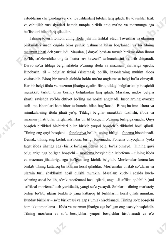 arini hosil qiladilar. morfemalar birikib so’zlarni va ularnin turli shakllarini hosil qilishi mumkin. masalan: kuch-li sozida kuch- so’zning asosi bo’lib, o’zak morfemani hosil qiladi, unga -li affiksi qo’shilib (uni “affiksal morfema” deb yuritiladi), yangi so’z yasaydi. so’zlar – tilning markaziy birligi bo’lib, ularni biriktirib yana kattaroq til birliklarini hosil qilish mumkin. bunday birliklar – so’z birikmasi va gap (jumla) hisoblanadi. tilning so’z bosqichi ham ikkitomonlama – ifoda va mazmun jihatiga ega bo’lgan eng asosiy bosqichdir. tilning morfema va so’z bosqichlari yuqori bosqichlar hisoblanadi va o’z strukturasiga egadir. tilning ifoda jihatida morfemalardan quyi bosqich fonema bosqichidir. fonemalar ketma-ket birikib tilning yuqori bosqichlari birliklarini – morfema, so’z, so’z birikmasi va gapni tashkil etadi. biroq barcha fonemalar bir-biri bilan tartibsiz birikmaydi. fonemalarning birikishi har bir tilda o’z tartib va qoidalariga ega. fonemalarni yana ham kichik hosil qiluvchi bo’laklarga bo’lish natijasida fonologik farqlanish belgilari bosqichi tashkil bo’ladi. fonemalarni bir-biridan artikulyatsion – akustik belgilari bilan …