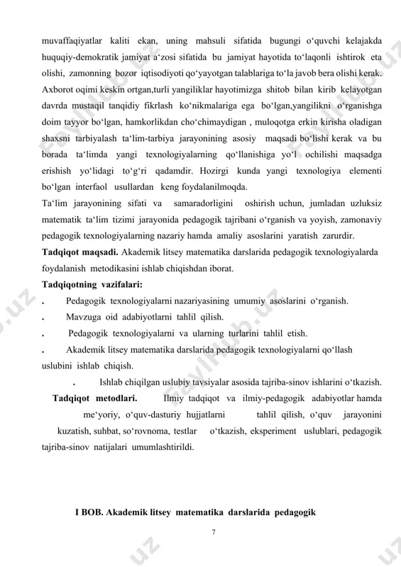 lementi bo‘lgan interfaol usullardan keng foydalanilmoqda. ta‘lim jarayonining sifati va samaradorligini oshirish uchun, jumladan uzluksiz matematik ta‘lim tizimi jarayonida pedagogik tajribani o‘rganish va yoyish, zamonaviy pedagogik texnologiyalarning nazariy hamda amaliy asoslarini yaratish zarurdir. tadqiqot maqsadi. akademik litsey matematika darslarida pedagogik texnologiyalarda foydalanish metodikasini ishlab chiqishdan iborat. tadqiqotning vazifalari: . pedagogik texnologiyalarni nazariyasining umumiy asoslarini o‘rganish. . mavzuga oid adabiyotlarni tahlil qilish. . pedagogik texnologiyalarni va ularning turlarini tahlil etish. . akademik litsey matematika darslarida pedagogik texnologiyalarni qo‘llash uslubini ishlab chiqish. . ishlab chiqilgan uslubiy tavsiyalar asosida tajriba-sinov ishlarini o‘tkazish. tadqiqot metodlari. ilmiy tadqiqot va ilmiy-pedagogik adabiyotlar hamda me‘yoriy, o‘quv-dasturiy hujjatlarni tahlil qilish, o‘quv jarayonini kuzatish, suhbat, so‘rovnoma, testlar o‘tkazish, eksperiment uslublari, pedagogik tajriba-sinov natijalari umumlashtirildi. i bob. akademik litsey matematika darslarida pedagogik texnologiyalardan foydalanishning nazariy asoslari 1.1-§. pedagogik texnologiya tushunchalarning nazariy asoslari ta‘lim jarayoni nihoyatda murakkabdir. ta‘lim samaradorligi pedagog va o‘quvchi faolligiga, ta‘lim vositalarining mavjudligiga, ta‘lim jarayonining tashkiliy,ilmiy,metodik mukammalligiga, jamiyatda …