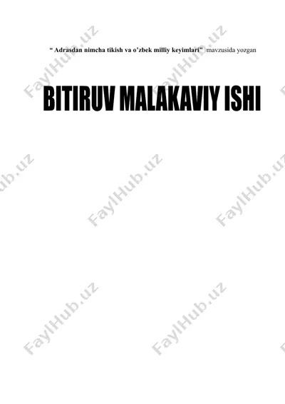 adrasdan nimcha tikish va o’zbek milliy keyimlari — DOCX