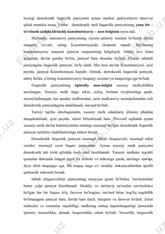t hokimiyatidan mutlaqo mustaqil bo'lgan demokratik fuqarolik jamiyati tarkibini shakllantirishga imkon beradi. demokratik fuqarolik jamiyati mustaqil ishlab chiqaruvchi, mustaqil erkin xaridor, mustaqil ozod fuqaro jamiyatidir. aynan xususiy mulk jamiyatni demokratik tub isloh qilishda bosh omil hisoblanadi. xususiy mulkdor tegishli qonunlar doirasida istagan payti o'z xohishi va imkoniga qarab, davlatga «yo'q», deya olish huquqiga ega. bu huquq unga o'z moddiy imkoniyatlaridan ajralib qolmaslik imkonini beradi. ishlab chiqaruvchilar jamiyatning muayyan qismi bo'lishsa, iste'molchilar butun yalpi jamiyat hisoblanadi. moddiy va ma'naviy ne'matlar iste'molchisi bo'lgan har bir fuqaro to'q, farovon bo'lsagina, iste'mol bilan bog'liq taqchillik bo'lmasagina jamiyat ham, davlat ham tinch, barqaror va farovon bo'ladi. zarur mahsulot va xizmatlar taqchilligi, mulkning nohaq taqsimlanganligi jamiyatda ijtimoiy norozilikka, demak, beqarorlikka sabab bo'ladi. norozilik, beqarorlik yuzaga kelmasligi uchun tashabbusni ma'muriy hokimiyat o'z qo'liga olishga intiladi. natijada iste'molchi mutlaqo ma'muriy hokimiyatga qaram bo'lib qoladi. bu endi demokratik fuqarolik jamiyati emas, balki totalitar jamiyat bo'ladi. xo'sh, bunday qaramlikdan qutilish …