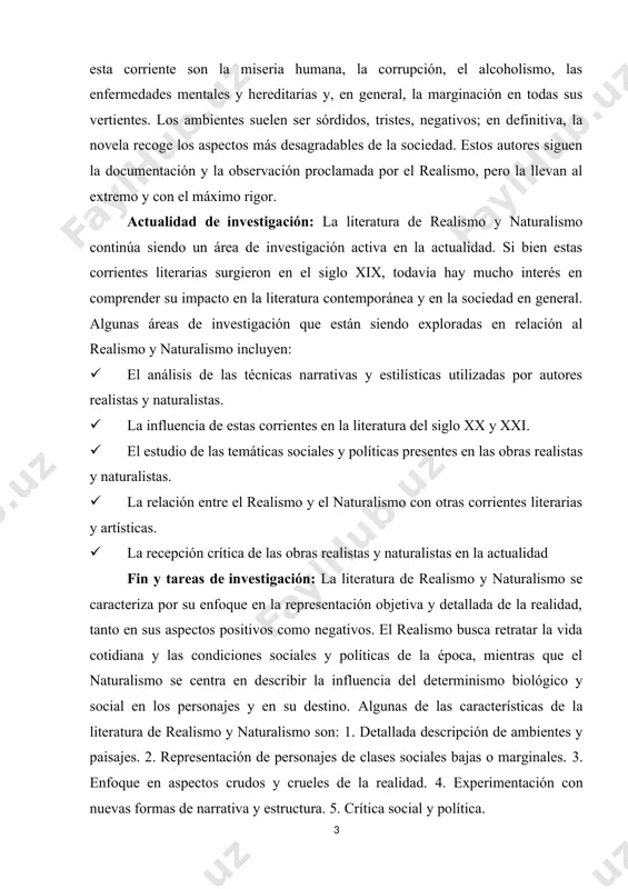 rarias y artísticas. · la recepción crítica de las obras realistas y naturalistas en la actualidad fin y tareas de investigación: la literatura de realismo y naturalismo se caracteriza por su enfoque en la representación objetiva y detallada de la realidad, tanto en sus aspectos positivos como negativos. el realismo busca retratar la vida cotidiana y las condiciones sociales y políticas de la época, mientras que el naturalismo se centra en describir la influencia del determinismo biológico y social en los personajes y en su destino. algunas de las características de la literatura de realismo y naturalismo son: 1. detallada descripción de ambientes y paisajes. 2. representación de personajes de clases sociales bajas o marginales. 3. enfoque en aspectos crudos y crueles de la realidad. 4. experimentación con nuevas formas de narrativa y estructura. 5. crítica social y política. para investigar más sobre este tema, se pueden llevar a cabo …