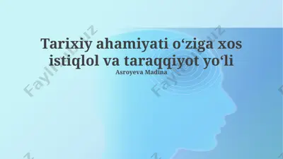 tarixiy ahamiyati oʻziga xos istiqlol va taraqqiyot yoʻli — PPTX