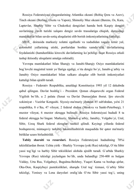 y takomillashtirish maqsadida bir qator ma'muriy birliklar uzaro birlashtirildi. tabiiy sharoiti va resurslari. rossiya federatsiyasi hududining 70%i tekisliklardan iborat. uchta yirik - sharkiy yevropa (yoki rus) tekisligi, o`rta sibir yassi tog`ligi va harbiy sibir tekisliklari alohida ajralib turadi. g`arbda sharkiy yevropa (rus) tekisligi joylashgan bo`lib, unda balandligi 250-400 m bulgan valday, urta rus, volgabuyi, bugulma-belebey, yuqori kama va boshqa qirlar, oka-don, kaspiybuyi pastekisliklari, sharqda ural tog` tizmasi, g`arbiy sibir tekisligi, yenisey va lena daryolari oralig`ida o`rta sibir yassi tog`i, uning sharqida markaziy yokutiston pasttekisligi bor. mamlakatning sharki va janubida tog`lar ko`p. katta kavkaz tog`ining shimoliy yon bag`rida rossiyadagi eng baland nuqta - elbrus tog`i (5642 m) joylashgan. sibirda oltoy, kuznesk olatovi, „ g`arbiy sayan tog`lari, tuva, baykalbuyi, baykal ortidagi toglar va sta​novoy tizmasi, verxoyansk, chersk tog tizmalari va yassi toglar, uzoq sha​rqda chukotka, koryak va boshka tog tizmalari mavjud. yevropa qudratli tog` hosil bo`lish jarayonlari va litosfera plitasi harakati (tinch …