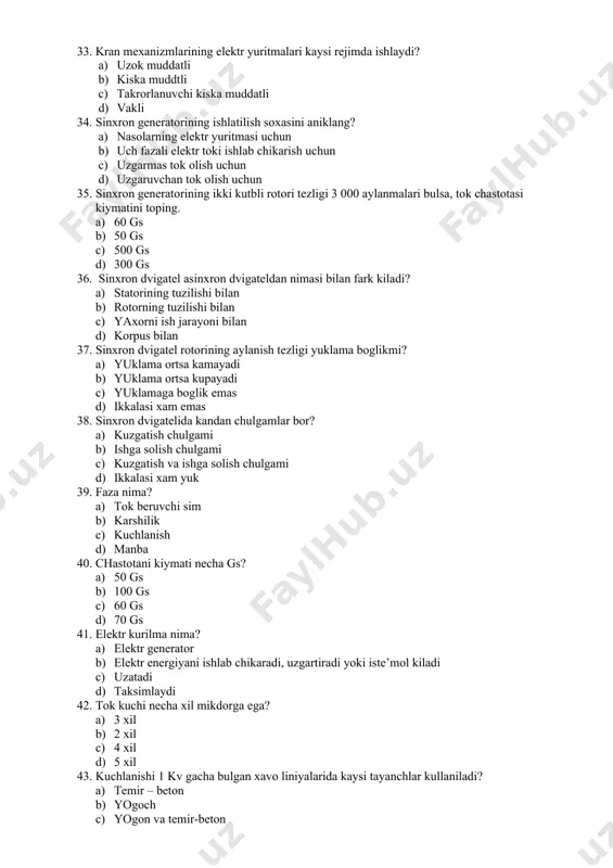 chlar kullaniladi? a) temir – beton b) yogoch c) yogon va temir-beton d) temir 44. kuchlanishi 220 kv li xavo liniyalarida gerlyandadagi izolyatorlar soni nechta? a) 3-4 b) 5-7 c) 10-12 d) 11-14 45. kabel liniyalari kachon kullaniladi? a) fakat aloka liniyalarda b) kuchlanish 1000 v gacha bulgan elektr liniyalarda c) xavo liniyasi kullash imkoni yuk joylarda d) 1000 v dan past elektr tarmoklarida 46. elektr ta’minoti sistemasi tarkibiga kiruvchi elementlarni kursating. a) transformator va uzgartiruvchi podstansiyalar b) kabel va xavo liniyalari c) kompressor stansiya va xavo tarkatish tarmoklari d) sinxron dvigatellar 47. elektr mashinasining vazifasi nima? a) tok ishlab chikaradi b) energiyani bir turdan ikkinchi turga aylantiradi c) issiklik ishlab chikaradi d) zaryadni xosil kiladi 48. bir ot kuchi kancha kuvvatga teng? a) 735,499 vt b) 740 vt c) 735,700 vt d) 770 vt 49. registr nima? a) galtak b) elektr mashina c) zanjirda tok va kuchlanishni rostlaydi d) …