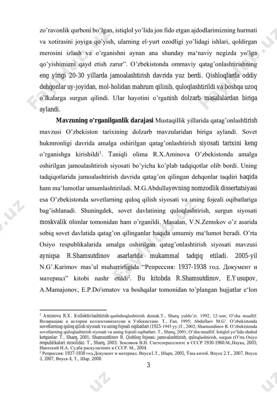 ar umumlashtiriladi. m.g.abdullayevning nomzodlik dissertatsiyasi esa o’zbekistonda sovetlarning quloq qilish siyosati va uning fojeali oqibatlariga bag’ishlanadi. shuningdek, sovet davlatining quloqlashtirish, surgun siyosati moskvalik olimlar tomonidan ham o’rganildi. masalan, v.n.zemskov o’z asarida sobiq sovet davlatida qatag’on qilinganlar haqida umumiy ma‘lumot beradi. o’rta osiyo respublikalarida amalga oshirilgan qatag’onlashtirish siyosati mavzusi ayniqsa r.shamsutdinov asarlarida mukammal tadqiq etiladi. 2005-yil n.g’.karimov mas’ul muharrirligida “репрессия: 1937-1938 год. документ и материал” kitobi nashr etildi2. bu kitobda r.shamsutdinov, e.yusupov, a.mamajonov, e.p.do'smatov va boshqalar tomonidan to’plangan hujjatlar e‘lon 1 aminova r.x. kollektivlashtirish-qashshoqlashtirish demak.t., sharq yuldo’zi. 1992, 12-son; o’sha muallif. возвращаяс к истории коллективизатсии в узбекистане. t., fan, 1995; abdullaev m.g’. o’zbekistonda sovetlarning quloq qilish siyosati va uning fojeali oqibatlari (1925-1945 yy.)t., 2002; shamsutdinov r. o’zbekistonda sovetlarning quloqlashtirish siyosati va uning fojeali oqibatlari. t., sharq, 2001; o’sha muallif. istiqlol yo’lida shahid ketganlar. t., sharq, 2001; shamsutdinov r. qishloq fojeasi: jamoalashtirish, quloqlashtirish, surgun (o’rta osiyo respublikalari misolida). t., sharq, 2003; земляков …