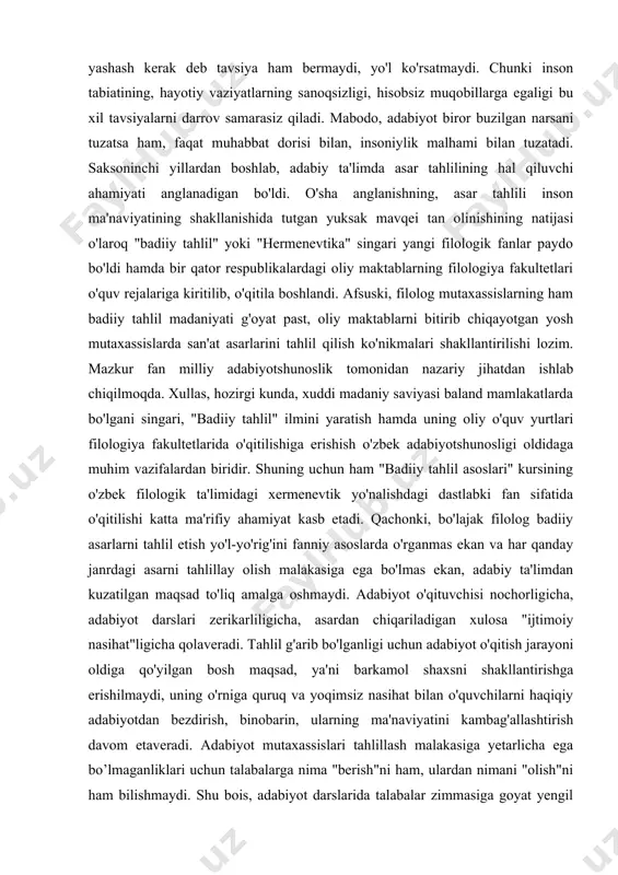 rib bo'lganligi uchun adabiyot o'qitish jarayoni oldiga qo'yilgan bosh maqsad, ya'ni barkamol shaxsni shakllantirishga erishilmaydi, uning o'rniga quruq va yoqimsiz nasihat bilan o'quvchilarni haqiqiy adabiyotdan bezdirish, binobarin, ularning ma'naviyatini kambag'allashtirish davom etaveradi. adabiyot mutaxassislari tahlillash malakasiga yetarlicha ega bo’lmaganliklari uchun talabalarga nima "berish"ni ham, ulardan nimani "olish"ni ham bilishmaydi. shu bois, adabiyot darslarida talabalar zimmasiga goyat yengil va keraksiz "yuk" qo’yiladi. yengil-elpi talabalarning hayolotini ishga solmaydigan, aqlini zuriktirmaydigan "javob"lar adabiyot bo’yicha ijobiy baho olish uchun yetarli hisoblanib kelinadi. chunonchi, fizika darsida butun olam tortilish qonunini yaratish uchun nyutonning boshiga tasodifan tushib ketgan olma turtki bo’lganini aytgan, ammo qonunning mohiyatini bilmagan o’quvchiga "yomon" baho qo’yiladi va tugri qilinadi. ammo "xamsa" asarining 2,5 yil mobaynida yaratilgani va uning besh dostondan iboratligini bilgan talabaga, garchi u "xamsa"ni ochib ko’rmagan bo’lsa-da, "yomon" baho quyish mumkin emas! chunki adabiyot perdmeti uchun o’sha "bilim" ham yetarli! badiiy asar matni bilan ishlashni uz faoliyatining markaziy masalasi deb …
