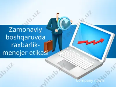 zamonaviy boshqaruvda raxbarlik-menejer etikasi — PPTX