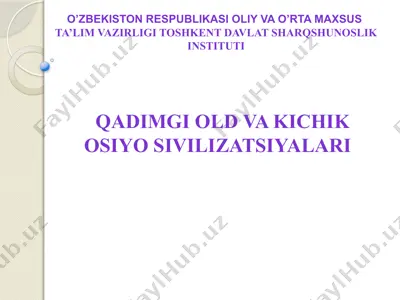 qadimgi old va kichik osiyo sivilizatsiyalari — PPTX