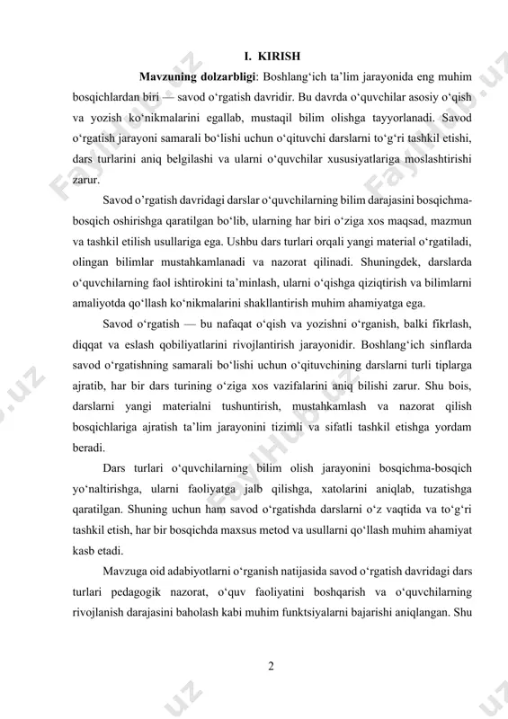 jalb qilishga, xatolarini aniqlab, tuzatishga qaratilgan. shuning uchun ham savod o‘rgatishda darslarni o‘z vaqtida va to‘g‘ri tashkil etish, har bir bosqichda maxsus metod va usullarni qo‘llash muhim ahamiyat kasb etadi. mavzuga oid adabiyotlarni o‘rganish natijasida savod o‘rgatish davridagi dars turlari pedagogik nazorat, o‘quv faoliyatini boshqarish va o‘quvchilarning rivojlanish darajasini baholash kabi muhim funktsiyalarni bajarishi aniqlangan. shu bois, ushbu dars turlari ta’limning asosiy maqsadlariga erishishda vosita sifatida xizmat qiladi. kurs ishida savod o‘rgatish davridagi dars turlarining turlari, ularning maqsadlari, mazmuni va tashkil etilish usullari haqida keng qamrovli tahlil qilinadi. bu orqali o‘qituvchilar savod o‘rgatishda darslarni yanada samarali o‘tkazish, o‘quvchilarni faol ishtirokga jalb qilish hamda bilim va ko‘nikmalarini mustahkamlashda qo‘llaniladigan usullarni mukammal anglash imkoniga ega bo‘ladilar. kurs ishining maqsadi: savod o’rgatish davridagi dars turlarini, ularning maqsad va mazmunini, shuningdek darslarning qanday tashkil etilishi va ko‘rilishi haqida batafsil tushuncha berishdir. bu orqali boshlang‘ich sinf o‘qituvchilariga dars jarayonini samarali tashkil etishda amaliy yordam ko‘rsatish …