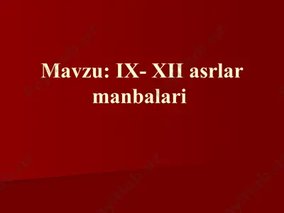 ix- xii asrlar manbalari — PPTX