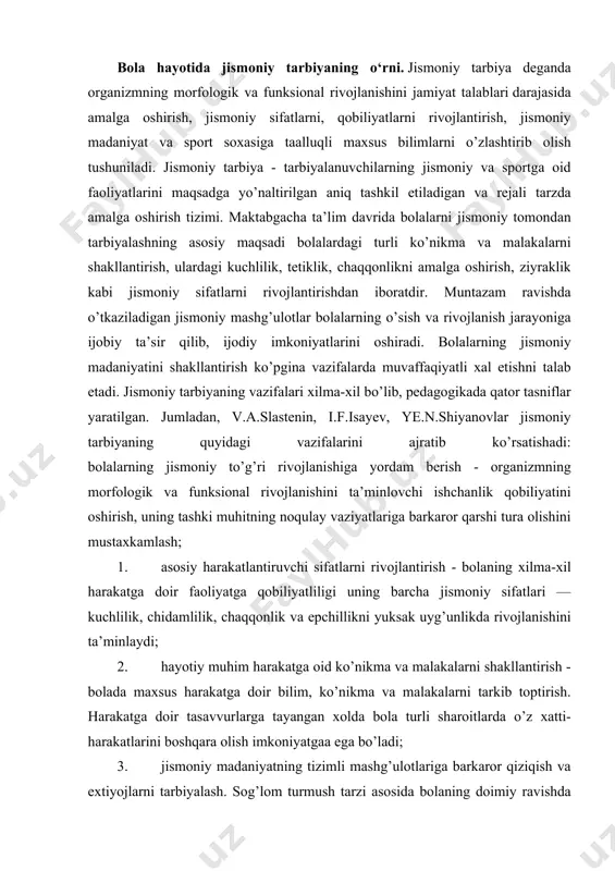 atga qobiliyatliligi uning barcha jismoniy sifatlari — kuchlilik, chidamlilik, chaqqonlik va epchillikni yuksak uyg’unlikda rivojlanishini ta’minlaydi; 2. hayotiy muhim harakatga oid ko’nikma va malakalarni shakllantirish - bolada maxsus harakatga doir bilim, ko’nikma va malakalarni tarkib toptirish. harakatga doir tasavvurlarga tayangan xolda bola turli sharoitlarda o’z xatti-harakatlarini boshqara olish imkoniyatgaa ega bo’ladi; 3. jismoniy madaniyatning tizimli mashg’ulotlariga barkaror qiziqish va extiyojlarni tarbiyalash. sog’lom turmush tarzi asosida bolaning doimiy ravishda o’z-o’zini jismonan rivojlantirishga ichki tayyorligi yotadi. u muntazam jismoniy mashqlar bilan shug’ullanish va bolalarning jismoniy mashg’ulotlarga faol munosabati natijasida yuzaga keladi; 4. jismoniy madaniyat va sport, tibbiy va gigiyena soxalariga oid minimum nazariy bilimlarni egallash zarurligi. bolalar kun tartibi va shaxsiy gigiyena haqida. jismoniy madaniyat, sportning salomatlikni mustaxkamlashdagi ahamiyati aniq tasavvurlarga ega bo’lishi zarur. pedagog olim p.yusupovaning fikricha, maktabgacha ta’lim yoshidagi bolalar organizmining o’ziga xos tomoni shundaki, u juda tez o’sadi va rivojlanadi. shu bilan birga organizm funksiyalari va sistemalarining shakllanishi hali …