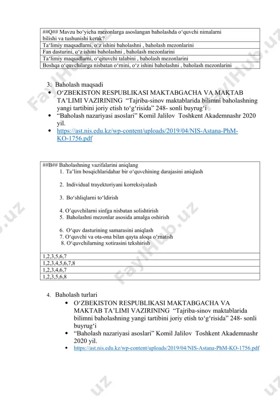 zirining “tajriba-sinov maktablarida bilimni baholashning yangi tartibini joriy etish toʻgʻrisida” 248- sonli buyrugʻi · https://ast.nis.edu.kz/wp-content/uploads/2019/04/nis-astana-phm-ko-1756.pdf · https://www.researchgate.net/publication/352549398_criteria-based_assessment_technology_of_educational_achievements_in_mathematics_at_school ##q## mavzu boʻyicha mezonlarga asoslangan baholashda oʻquvchi nimalarni bilishi va tushunishi kerak? taʻlimiy maqsadlarni, oʻz ishini baholashni , baholash mezonlarini fan dasturini, oʻz ishini baholashni , baholash mezonlarini taʻlimiy maqsadlarni, oʻqituvchi talabini , baholash mezonlarini boshqa oʻquvchilarga nisbatan oʻrnini, oʻz ishini baholashni , baholash mezonlarini 3. baholash maqsadi · oʻzbekiston respublikasi maktabgacha va maktab taʼlimi vazirining “tajriba-sinov maktablarida bilimni baholashning yangi tartibini joriy etish toʻgʻrisida” 248- sonli buyrugʻi · “baholash nazariyasi asoslari” komil jalilov toshkent akademnashr 2020 yil. · https://ast.nis.edu.kz/wp-content/uploads/2019/04/nis-astana-phm-ko-1756.pdf ##b## baholashning vazifalarini aniqlang 1. taʼlim bosqichlaridahar bir oʻquvchining darajasini aniqlash 2. individual trayektoriyani korreksiyalash 3. boʻshliqlarni toʻldirish 4. o’quvchilarni sinfga nisbatan solishtirish 5. baholashni mezonlar asosida amalga oshirish 6. oʻquv dasturining samarasini aniqlash 7. oʻquvchi va ota-ona bilan qayta aloqa oʻrnatish 8. oʻquvchilarning xotirasini tekshirish 1,2,3,5,6,7 1,2,3,4,5,6,7,8 1,2,3,4,6,7 1,2,3,5,6,8 4. baholash turlari …