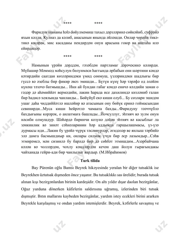 йи, лакин hарада исе дахилиндә кизләниб галан бир hадисә хеялында чанланды... бөйүйүб екә киши олуб... бу сөзлари эшидән ушаг даhа чиддиййәтлә ишләйир вә атасынын ону бөйүк еринә гоймасындан севинирди...муса киши hейрәтлә чамаата бахды...фиридуну тәәччүблә бахдығыны корәрәк, о анлатмаға башлады...йочсуллуг, эhтияч вә зулм онун нәсиби олмушдур. шәhәрдә биринчи козунә дәйән эhтияч вә касыблыг ла зәнкинлик вә зинәт сәhнәларинин hәр аддымда гарщылашмасы, үз-үзә дурмасы иди...лакин бу үрәйә чүрүк тәсәввурләр, әгидәләр ве янлыш тәрбийә элә дамга басмышдиыр ки, онлары силмәк үчүн бир әср лазымдыр...сәhв этмирәмсә, мән сизинлә бу барәдә бир дә сөhбәт этмишдим...азәрбайчана кәлән вә чолләрдән, чохлу кәндләрдән кечән даш йолун гырағындакы чайханада гейри-ади бир чанлылыг вардыр. (м.ибраhимов) turk tilida bay pürenün oğlu bamsı beyrek hikәyesinde yeralan bir diğer tutsaklık ise beyrekhen üztutsak dışmeden önce yaşanır. bu tutsaklıkkı sas ürelidir; burada tutsak alınan kışı bezirgәnlardan birinin kardeşidir. on altı yıldır dışar daolan bezirgânlar, oğuz yurduna dönerken kâfirlerin saldırısına uğramış, izlerinden biri tutsak dışmıştir. …